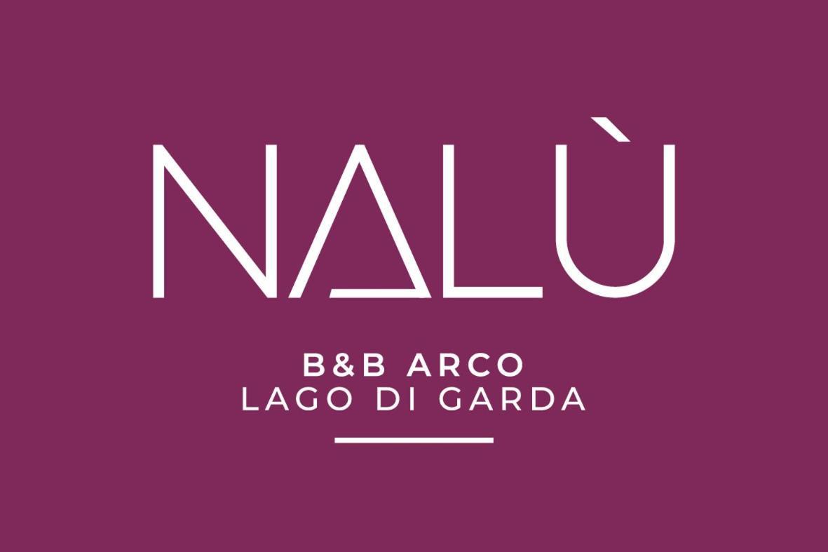 B&B Nalu Arco Exterior photo
